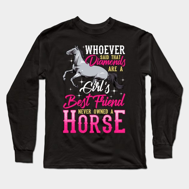 Funny Horses Are a Girl's Best Friend Not Diamonds Long Sleeve T-Shirt by theperfectpresents